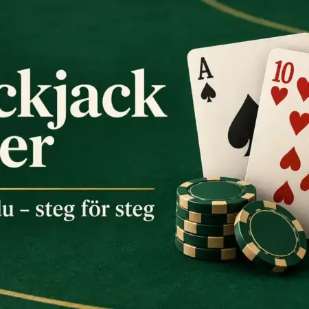 Blackjack regler – så spelar du och når 21 steg för steg
